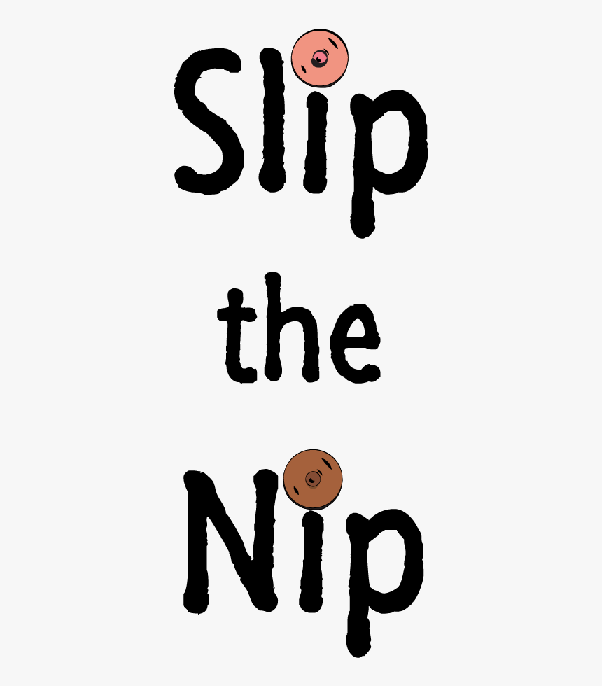 Nipple Title Slip The Nip, HD Png Download