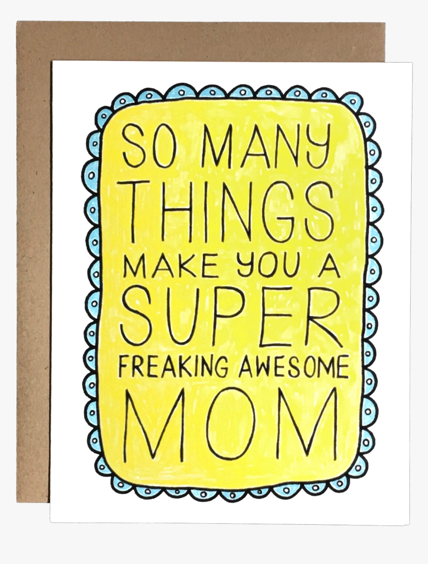 Freaking Awesome Mom, HD Png Download