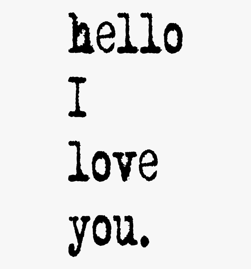 Hello I Love You, HD Png Download