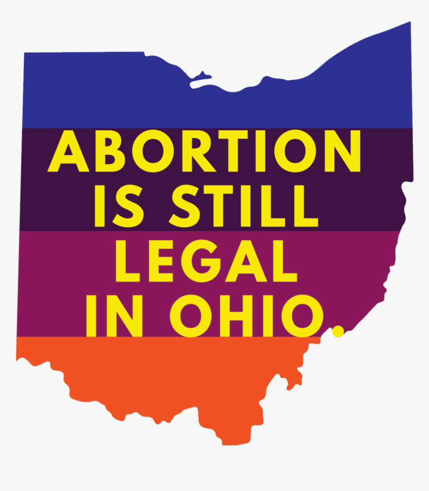 Abortion Is Still Legal In Ohio, HD Png Download
