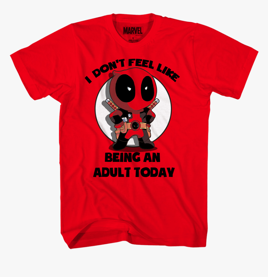 Chibi Deadpool Adults Only T-shirt - Deadpool Shirt I Don T Feel Like Being An Adult Today, HD Png Download