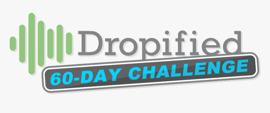 Dropified 60 Day Challenge - Graphics, HD Png Download