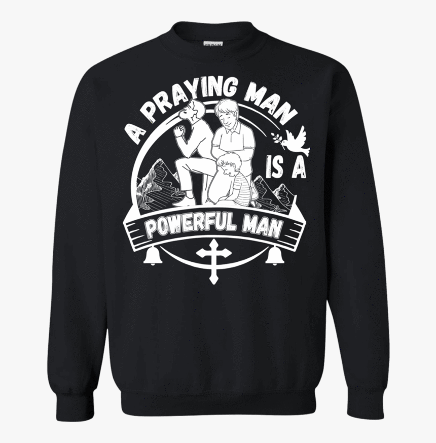 A Praying Man Hoodies/sweatshirts Apparel Our Lord - Sweatshirt, HD Png Download
