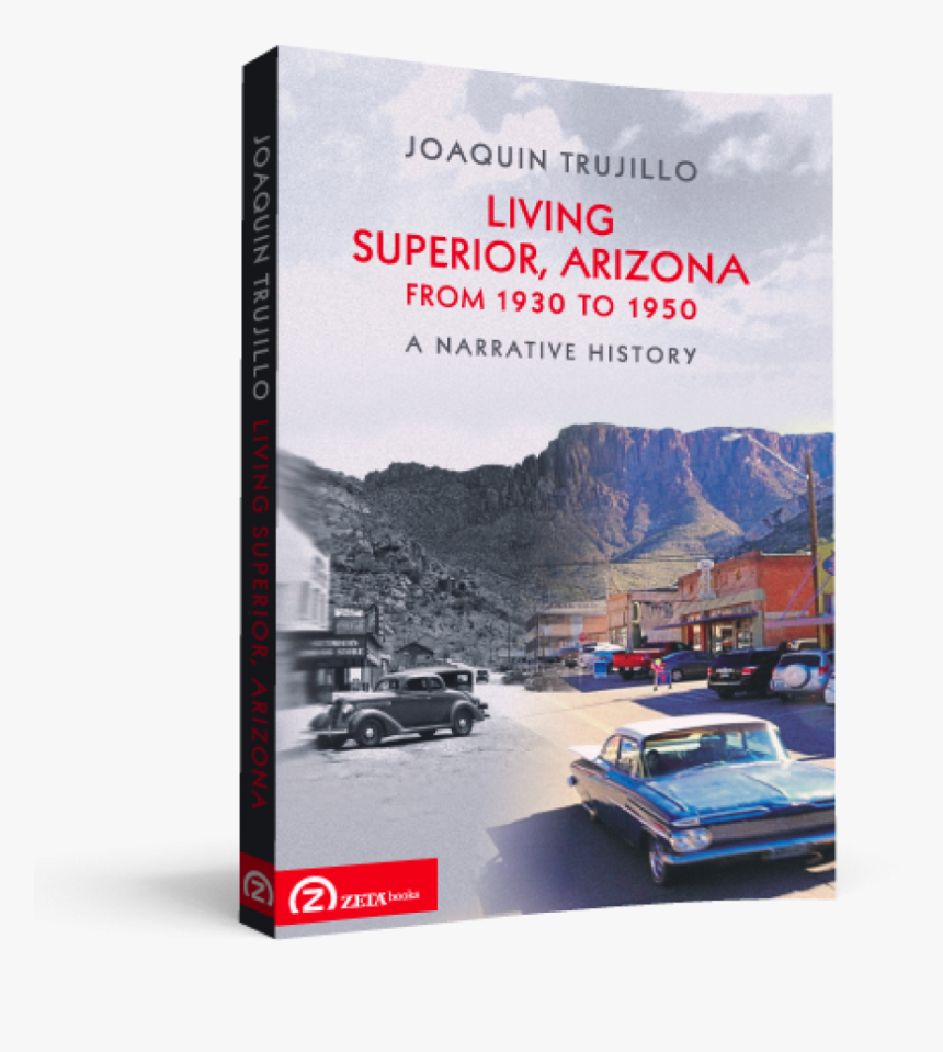 Living Superior, Arizona, From 1930 To - Superior Az Art Events, HD Png Download