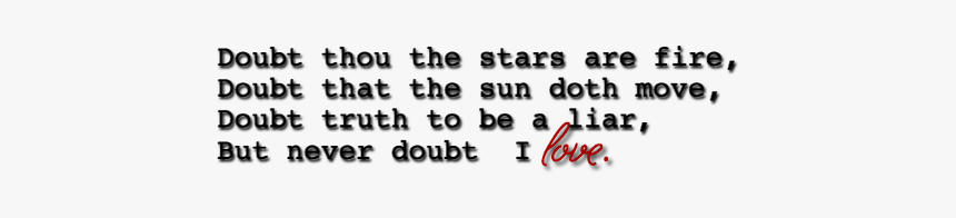Quotes Lovequote Love Doubt Williamshakespeare - Coquelicot, HD Png Download