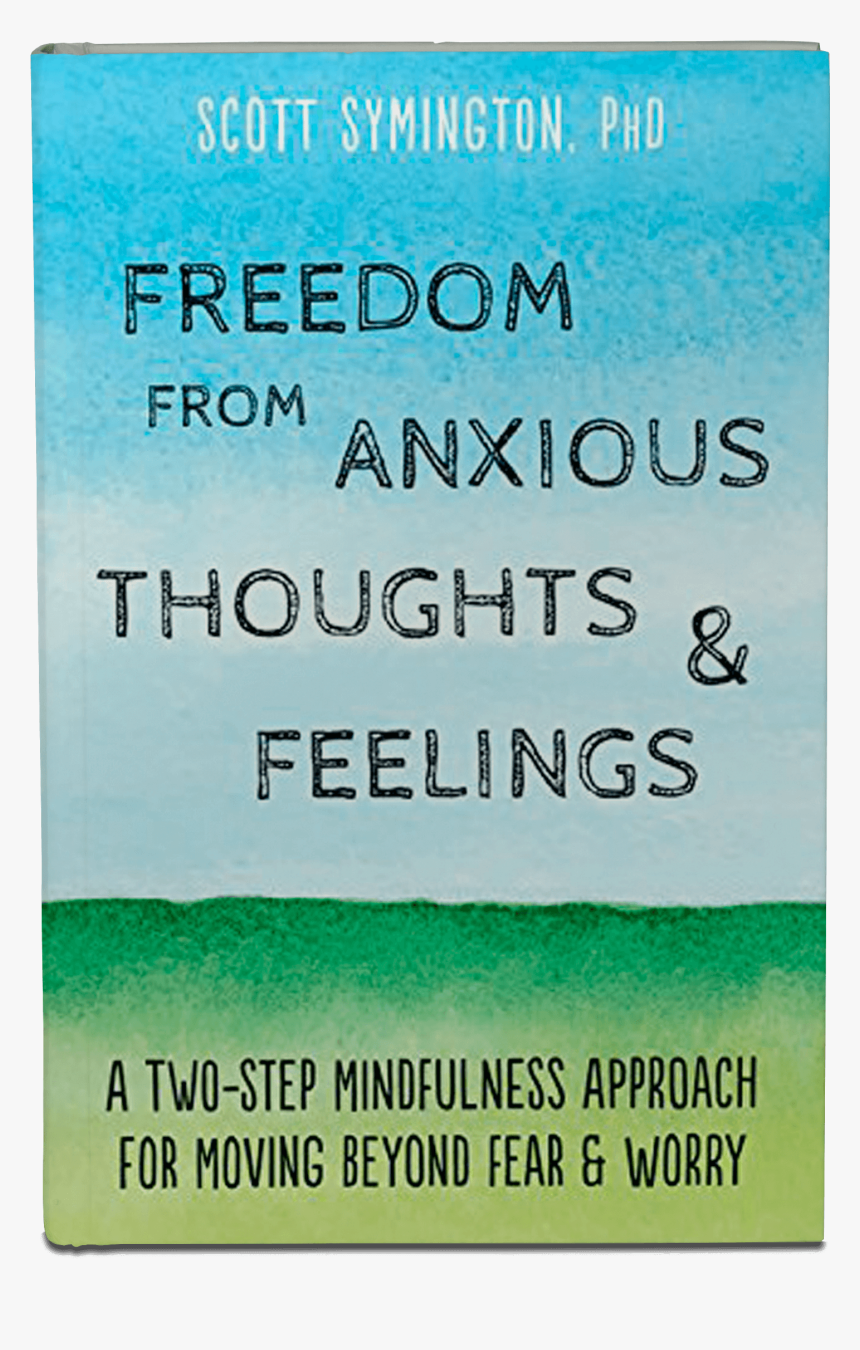 Freedom From Anxious Thoughts And Feelings Dr Scott - Poster, HD Png Download