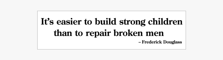 Easier To Build Frederick Douglass Bumper Sticker - 丝 路 基金, HD Png Download