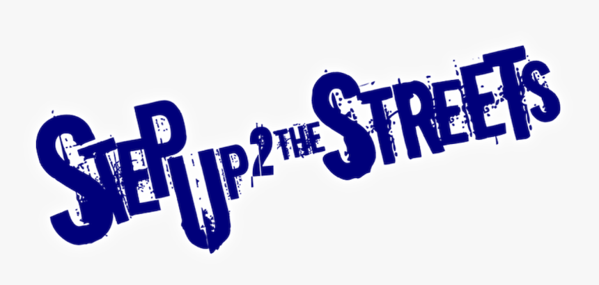 Step Up 2 The Streets Logo Png, Transparent Png