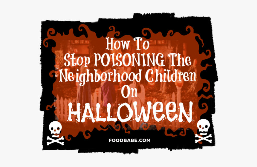 Dangers Of Halloween Candy - Poster, HD Png Download
