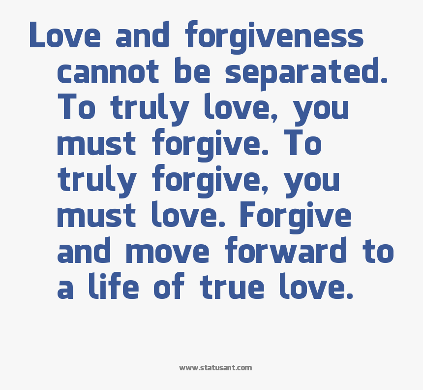 Love And Forgiveness Cannot Be Searated To Truly Love - True Love Forgives Mistakes, HD Png Download
