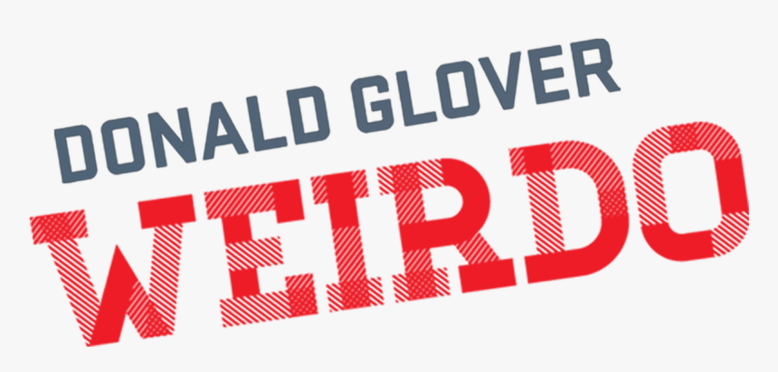 Donald Glover - Weirdo - Graphic Design, HD Png Download