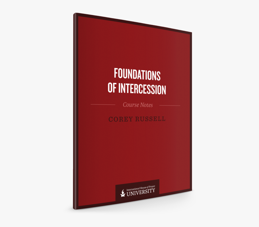 Foundations Of Intercession - Corey Russell Foundations Of Intercession, HD Png Download
