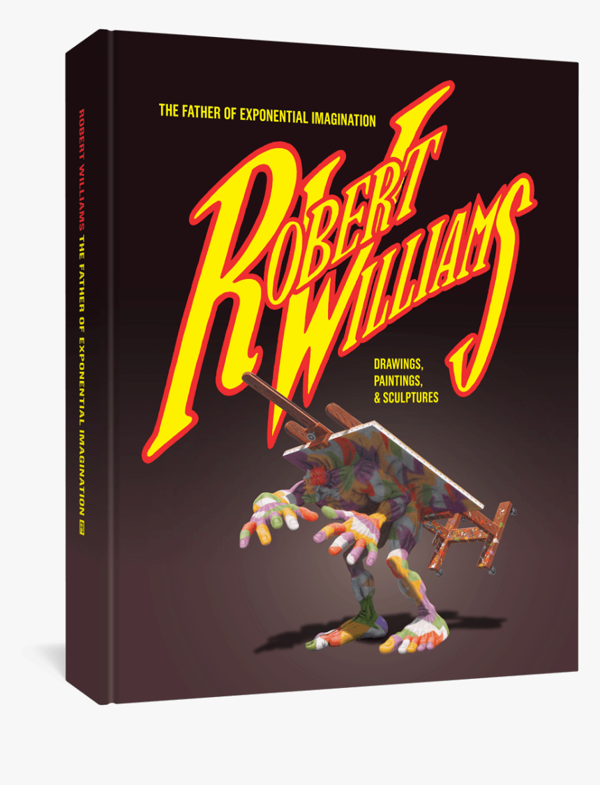 The Father Of Exponential Imagination - Robert Williams The Father Of Exponential Imagination, HD Png Download