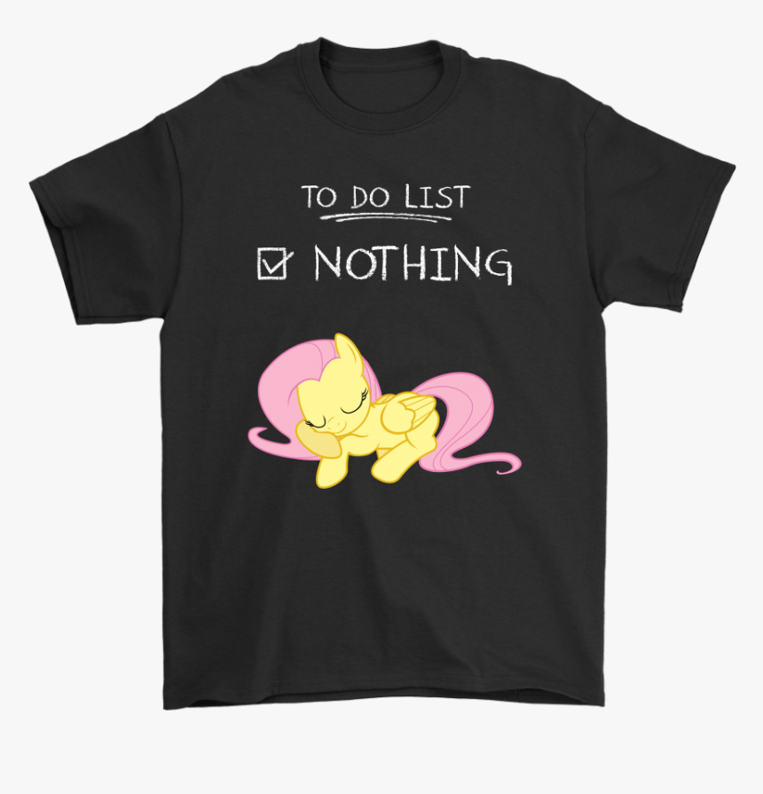 To Do List Nothing Fluttershy My Little Pony Shirts - Funny Nfl Shirts, HD Png Download