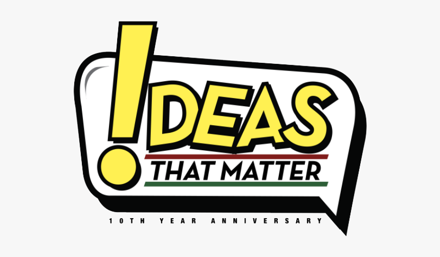 Ideas That Matter Final, HD Png Download