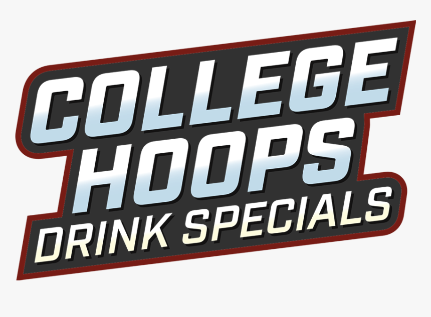 College Hoops Drink Specials - Sign, HD Png Download
