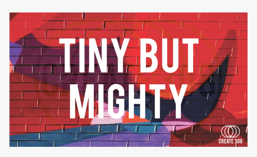 Tiny But Mighty - Brickwork, HD Png Download