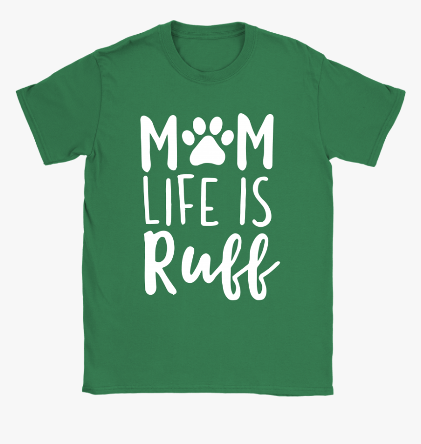 Rough Mom Life Is Ruff Dog Lover Mother S Day Shirts Active Shirt, HD