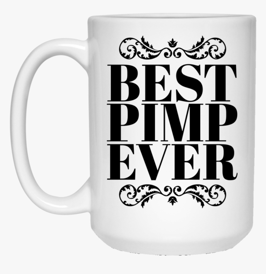Best Pimp Ever 15 Oz - Beer Stein, HD Png Download