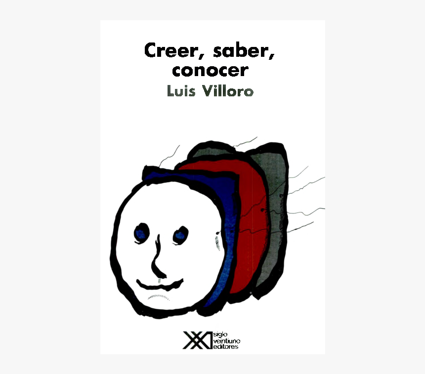 Creer Saber Conocer Luis Villoro, HD Png Download