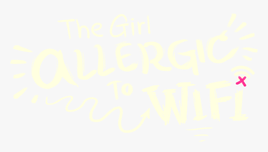 The Girl Allergic To Wi-fi - Girl Allergic To Wifi Png, Transparent Png