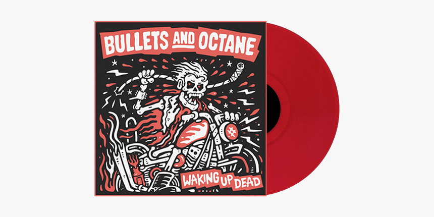 Bullets And Octane Vinyl Release // Spring 2019 Uk - Bullets & Octane Waking Up Dead, HD Png Download