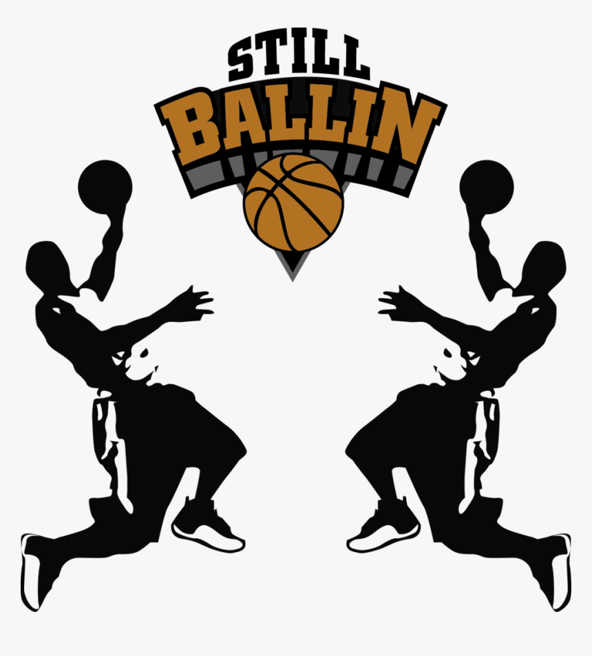 Still Ballin, HD Png Download
