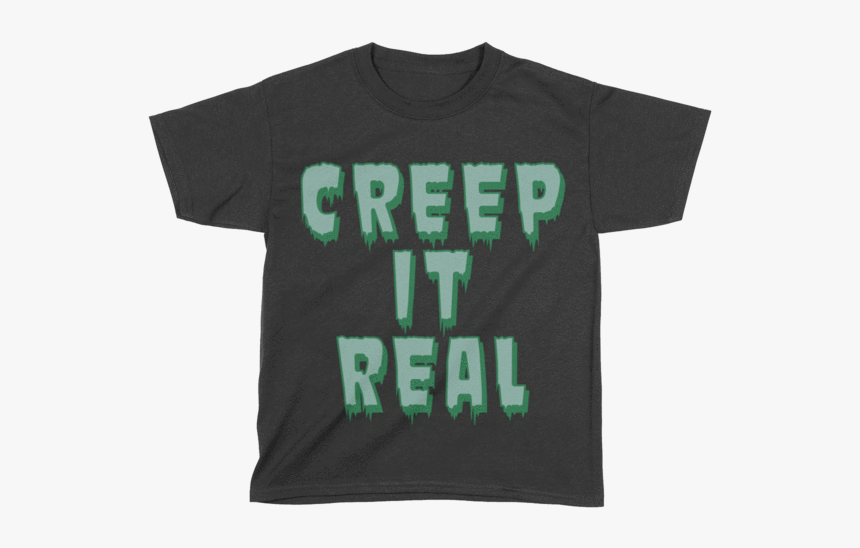 Creep It Real - Active Shirt, HD Png Download