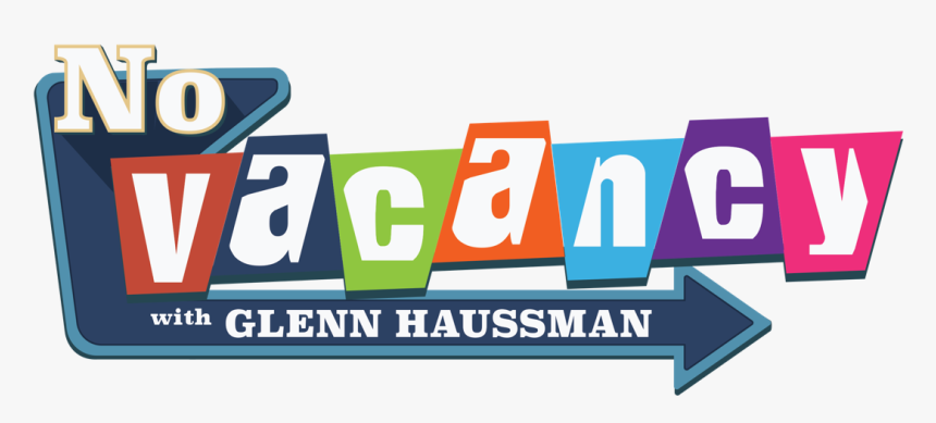 No Vacancy With Glenn Haussman, HD Png Download
