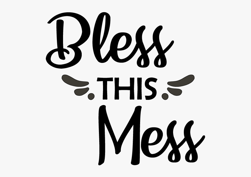 Bless This Mess Transparent, HD Png Download