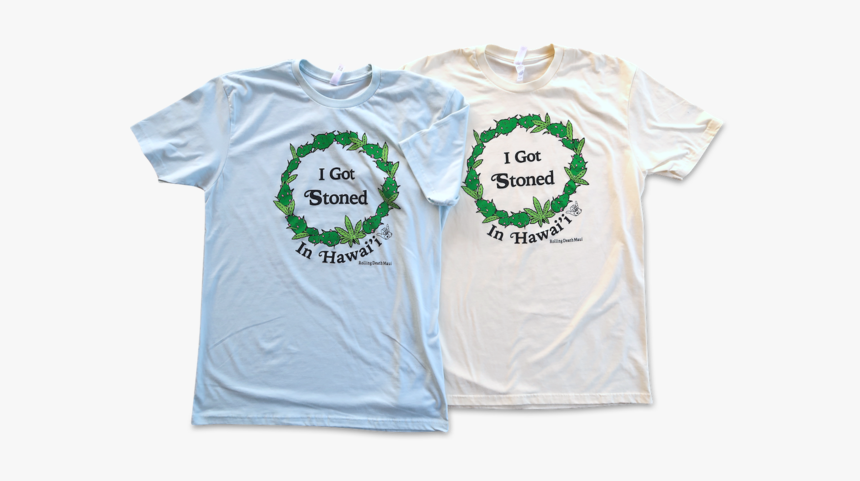 I Got Stoned In Hawai I T-shirt - Active Shirt, HD Png Download