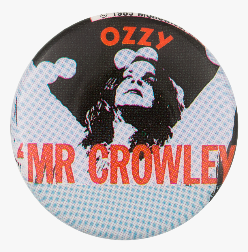 Ozzy Mr Crowley Music Button Museum - Badge, HD Png Download