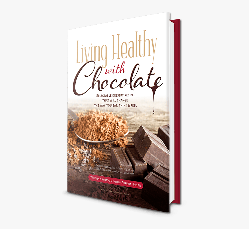 Living Healthy With Chocolate Ebook - Dessert, HD Png Download