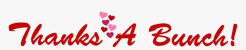 Thanks A Bunch Png Clipart - Heart, Transparent Png