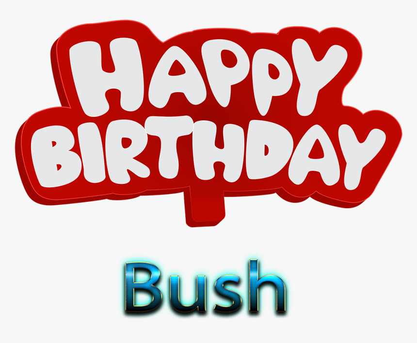 Bush Png Background Image - Happy Birthday Shivani Logo, Transparent Png
