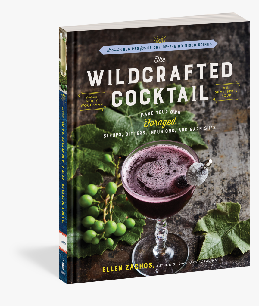 Cover - The Wildcrafted Cocktail: Make Your Own Foraged Syrups,, HD Png Download