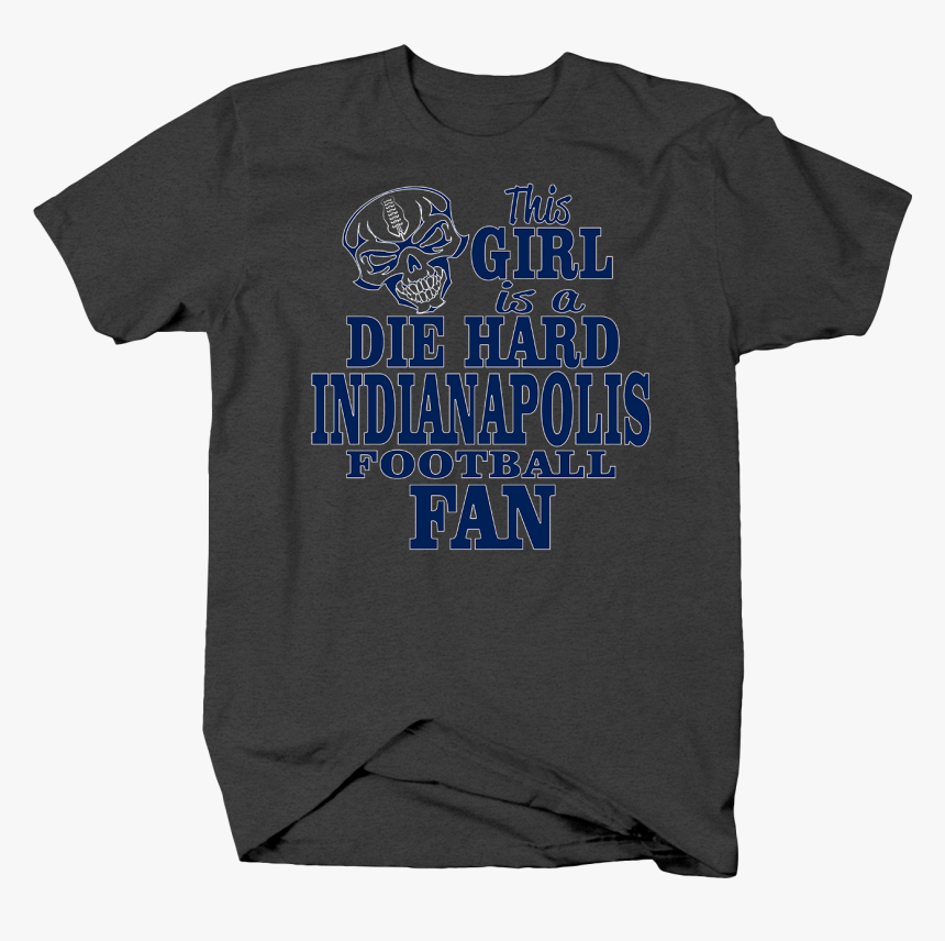This Girl Is A Die Hard Indianapolis Football Fan Team - Cant Keep Calm I Am A Leroux, HD Png Download
