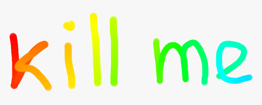 #kill Me #надписи #радуга #радужные Надписи #мазки - Colorfulness, HD Png Download