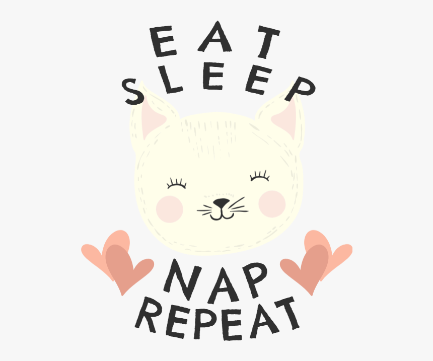 Eat Sleep Nap Repeat, HD Png Download