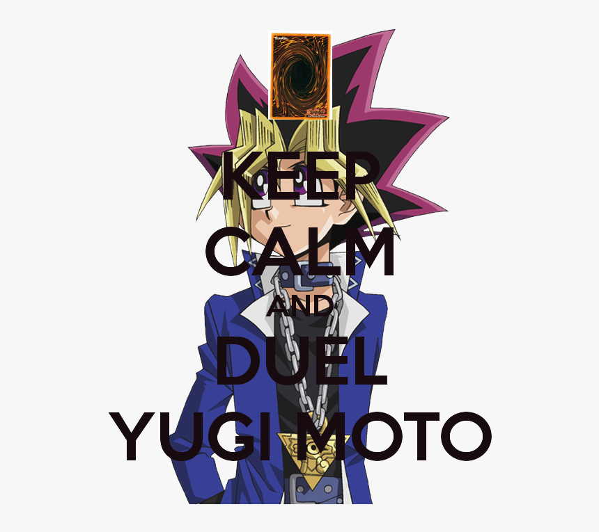 Keep Calm And Duel Yugi Moto - Yugi Muto, HD Png Download