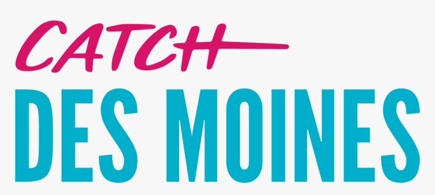 Des Moines - Catch Des Moines, HD Png Download