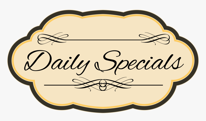 Check Out Our Daily Specials Our Days Are Busy, Who, HD Png Download
