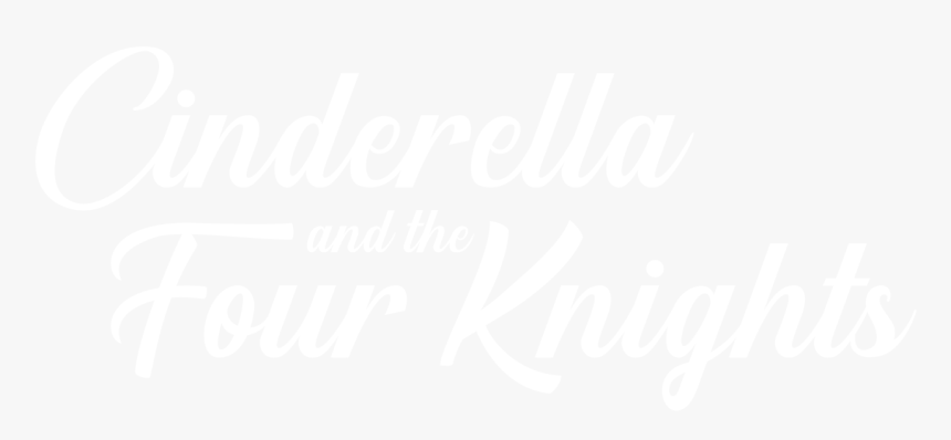 Cinderella And The Four Knights - Calligraphy, HD Png Download