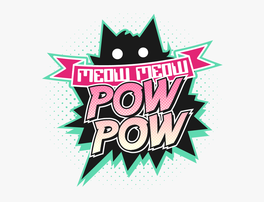 Picture - Meow Meow Pow Pow, HD Png Download