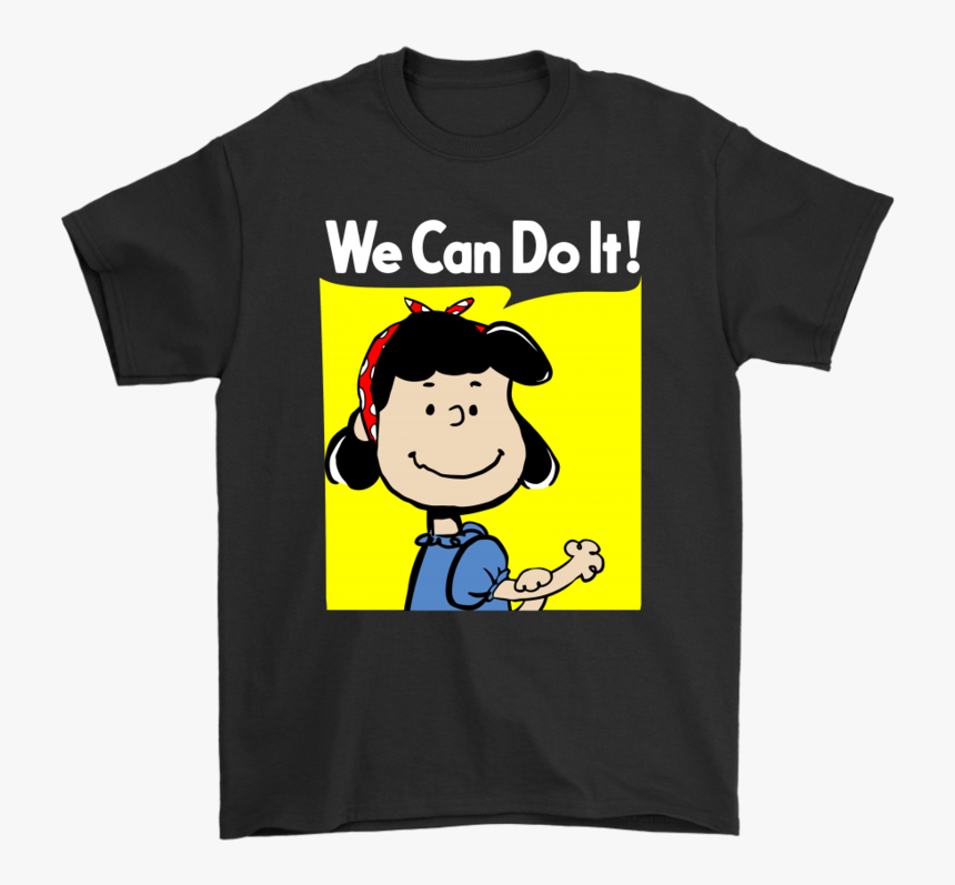 Lucy We Can Do It Strong Woman Snoopy Shirts-snoopy - Rosie The Riveter Parodies, HD Png Download