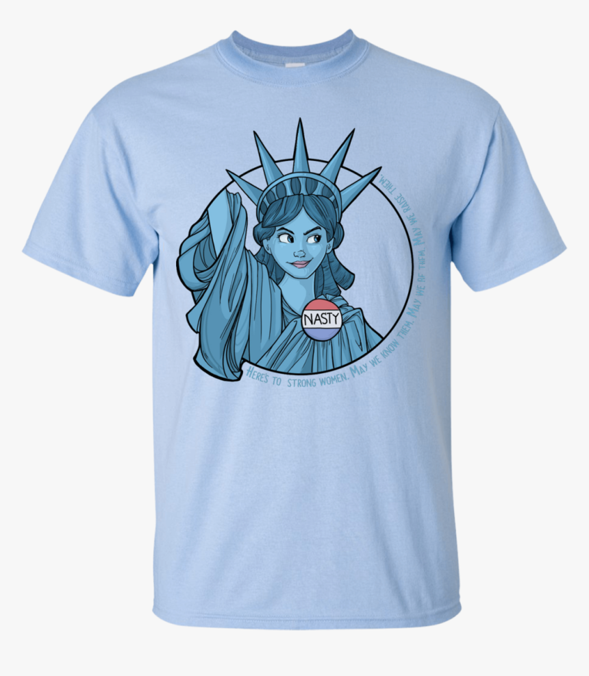 Nasty Lady Liberty T Shirt, Hoodies, Tank Top - T-shirt, HD Png Download