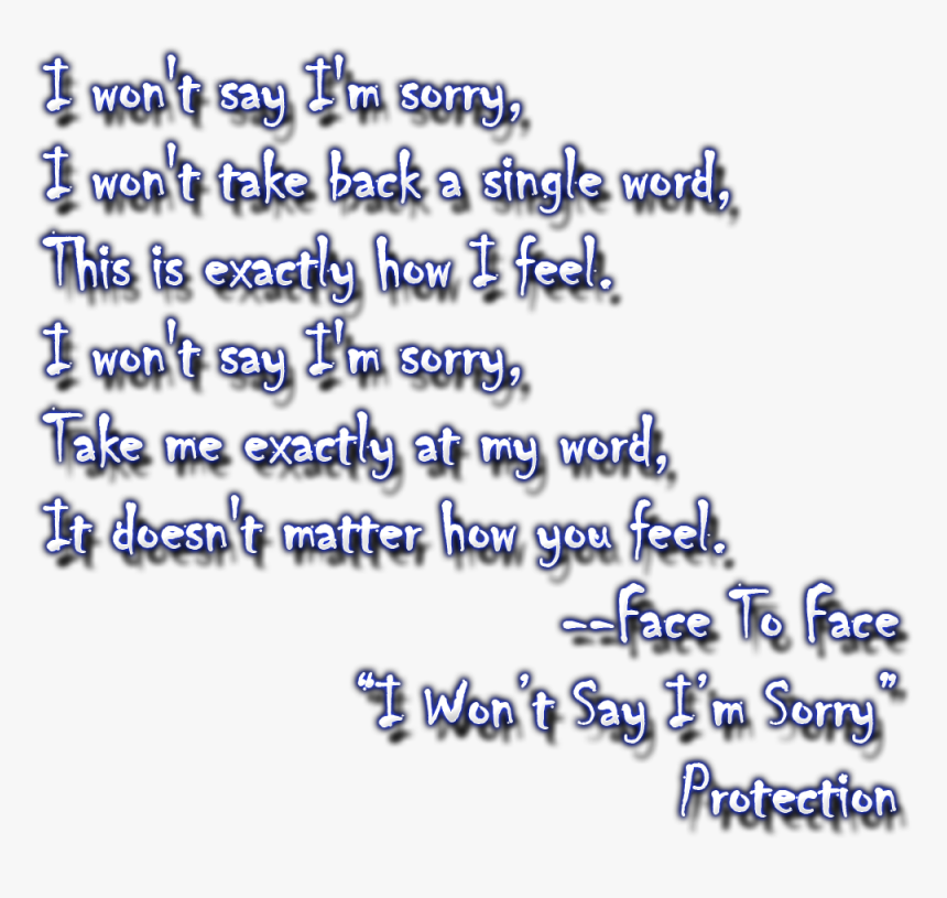 I Won T Say I M Sorry, HD Png Download