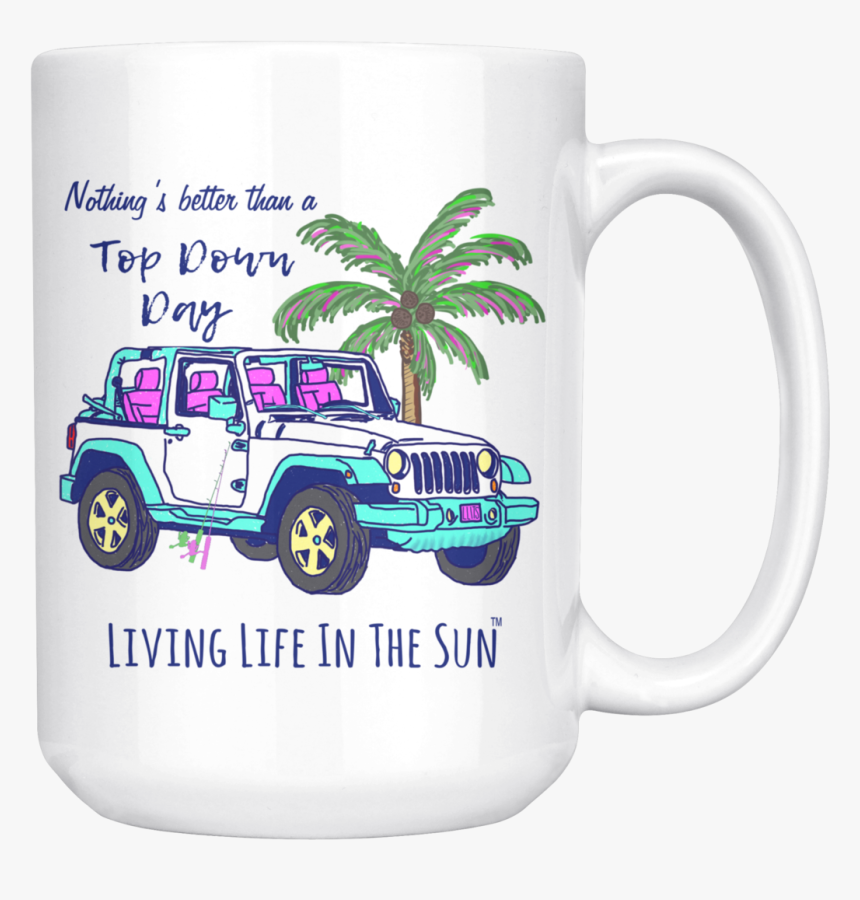 Living Life In The Sun, Top Down Day, Jeep Coffee Mug, - Mug, HD Png Download