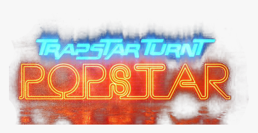 Trapstar Turnt Popstar Png, Transparent Png