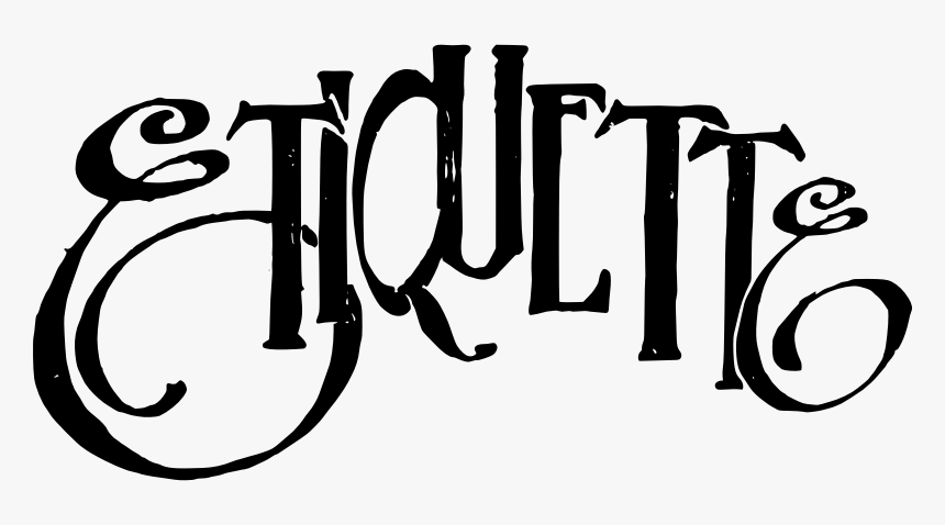 Etiquette - Text - Etiquette Clipart, HD Png Download